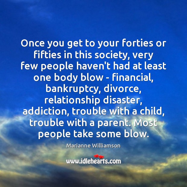 Once you get to your forties or fifties in this society, very Divorce Quotes Image
