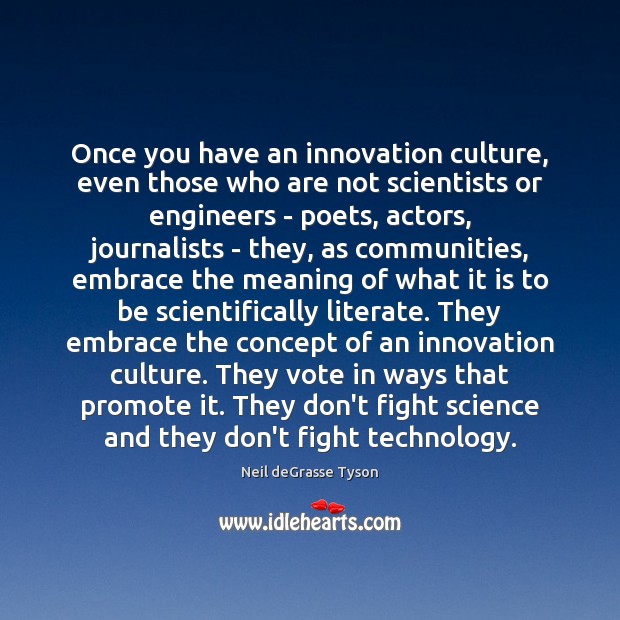 Once you have an innovation culture, even those who are not scientists Image