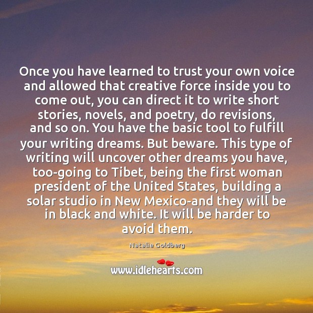 Once you have learned to trust your own voice and allowed that Image