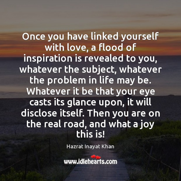 Once you have linked yourself with love, a flood of inspiration is Image