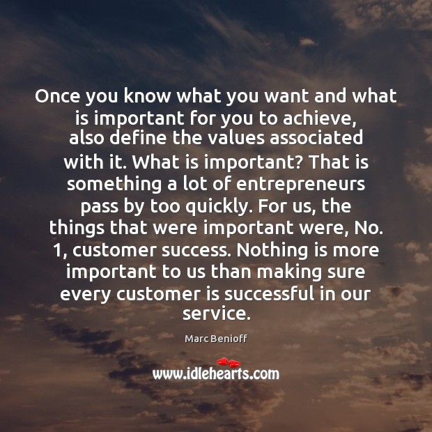 Once you know what you want and what is important for you Marc Benioff Picture Quote
