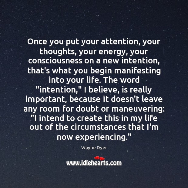 Once you put your attention, your thoughts, your energy, your consciousness on Image
