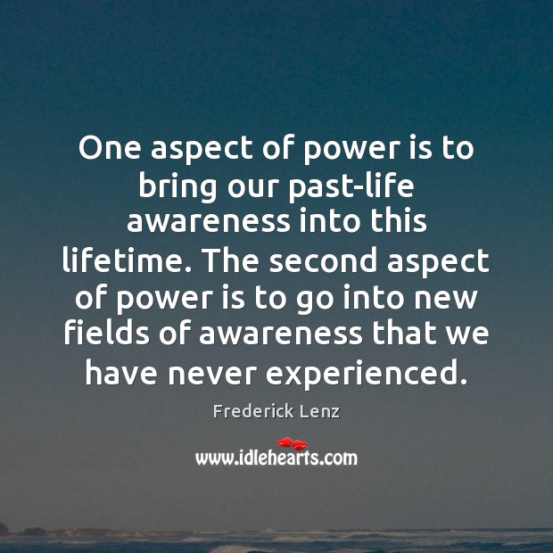 One aspect of power is to bring our past-life awareness into this Image