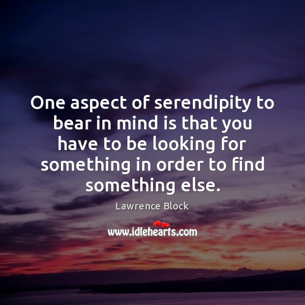 One aspect of serendipity to bear in mind is that you have Image