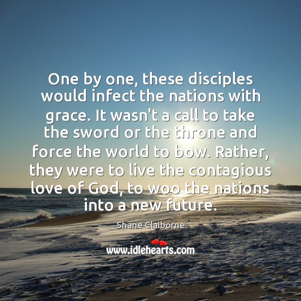 One by one, these disciples would infect the nations with grace. It Image