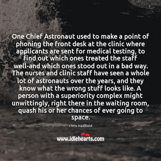 One Chief Astronaut used to make a point of phoning the front Medical Quotes Image