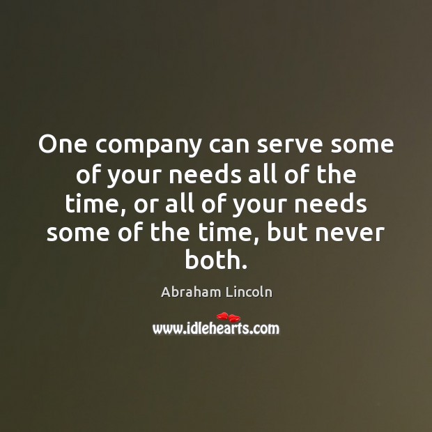 One company can serve some of your needs all of the time, Image