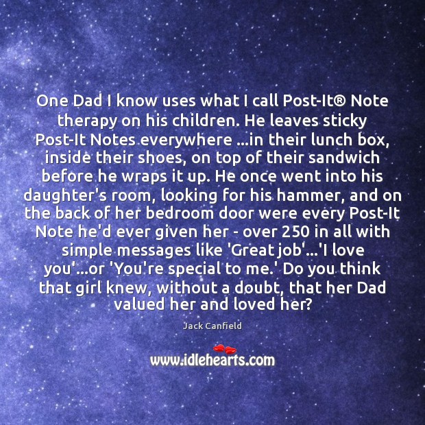 One Dad I know uses what I call Post-It® Note therapy on I Love You Quotes Image