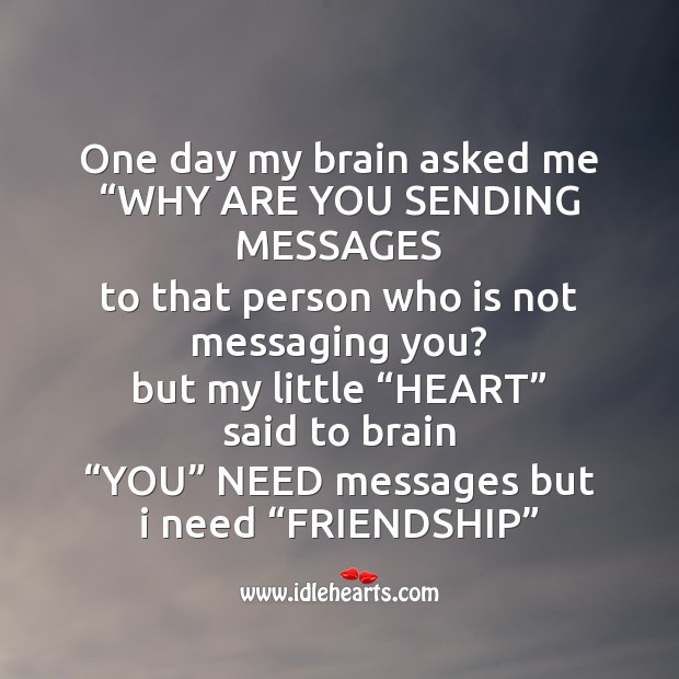 One day my brain asked me “why are you sending messages Friendship Day Messages Image