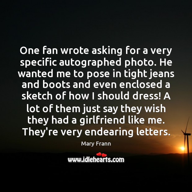 One fan wrote asking for a very specific autographed photo. He wanted Image