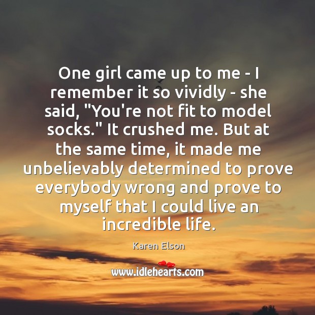 One girl came up to me – I remember it so vividly Karen Elson Picture Quote
