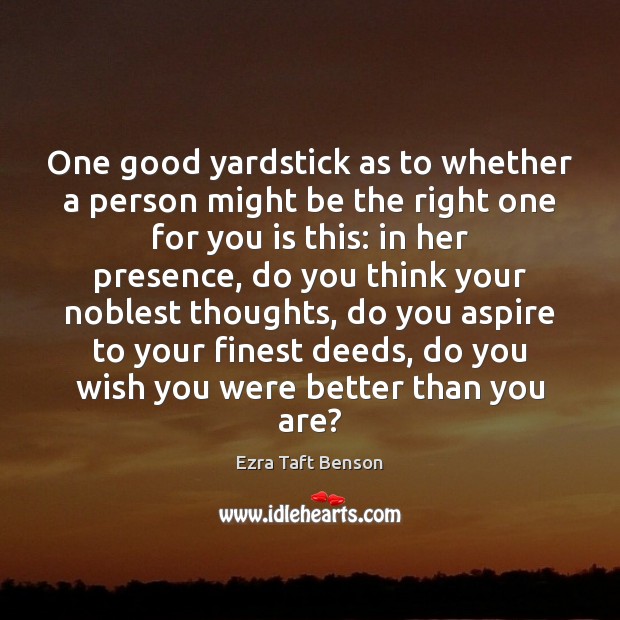One good yardstick as to whether a person might be the right Image