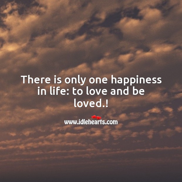 One happiness in life Love Messages Image
