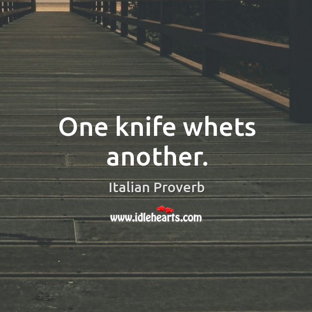 One knife whets another. Image