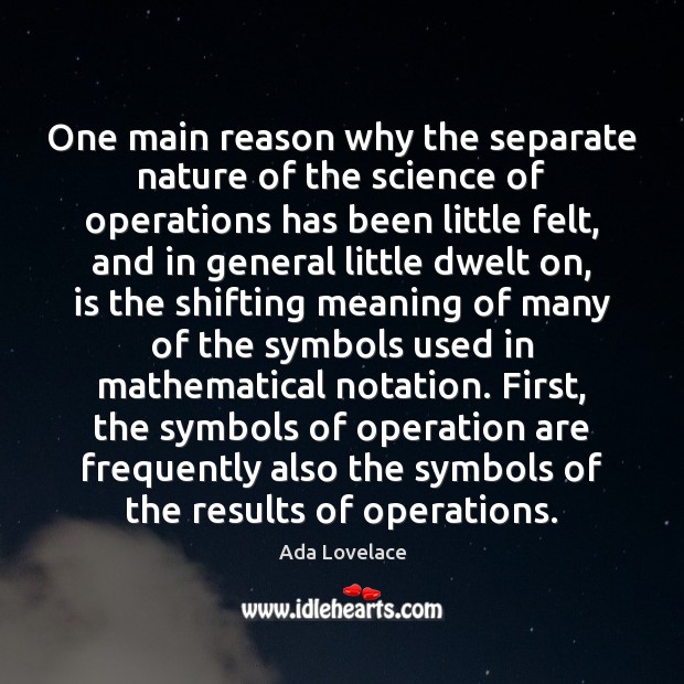 One main reason why the separate nature of the science of operations Image