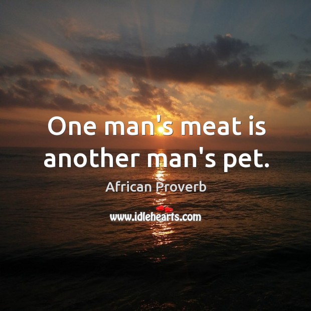 One man’s meat is another man’s pet. Image