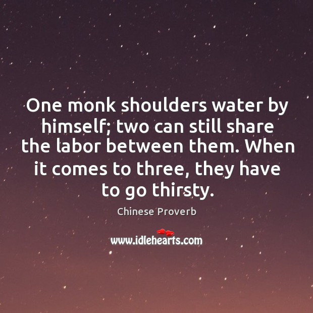 One monk shoulders water by himself; two can still share the labor between them. Chinese Proverbs Image