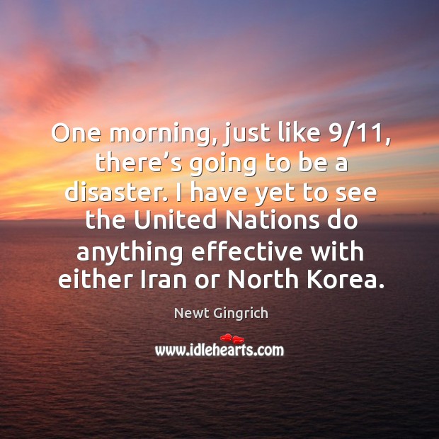 One morning, just like 9/11, there’s going to be a disaster. Image