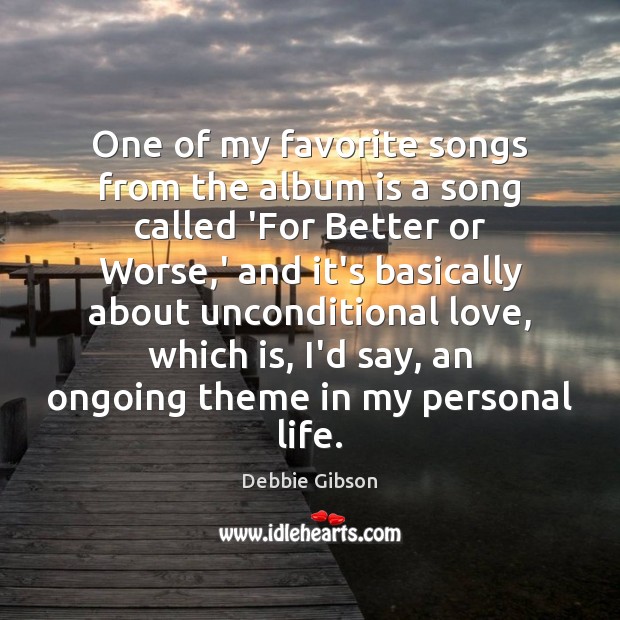One of my favorite songs from the album is a song called Debbie Gibson Picture Quote