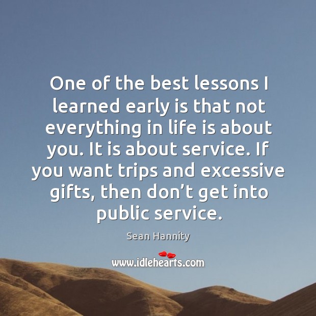 One of the best lessons I learned early is that not everything in life is about you. Image