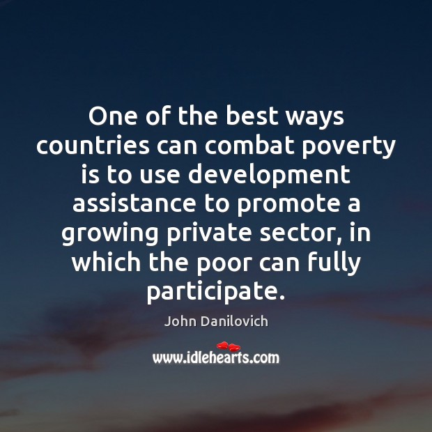 One of the best ways countries can combat poverty is to use Poverty Quotes Image