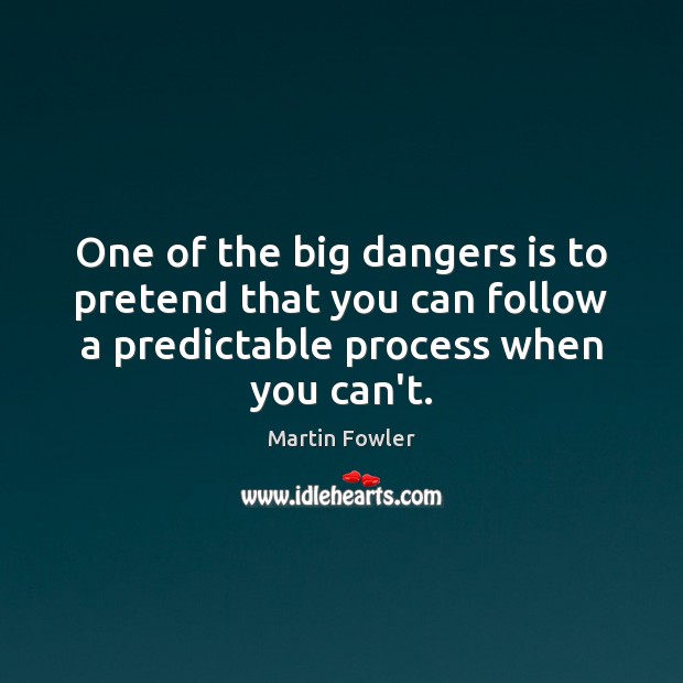 One of the big dangers is to pretend that you can follow Image
