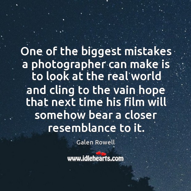 One of the biggest mistakes a photographer can make is to look at the real world and cling to the Image