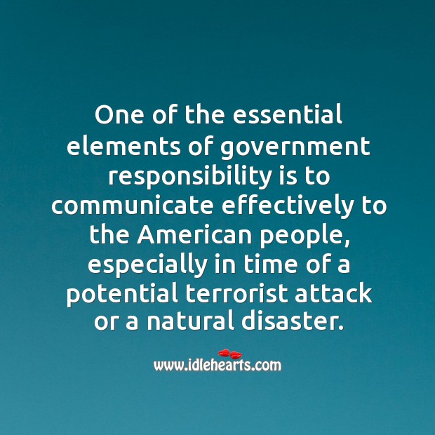 One of the essential elements of government responsibility is to communicate effectively Responsibility Quotes Image