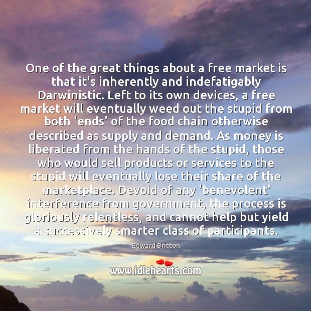 One of the great things about a free market is that it’s Image