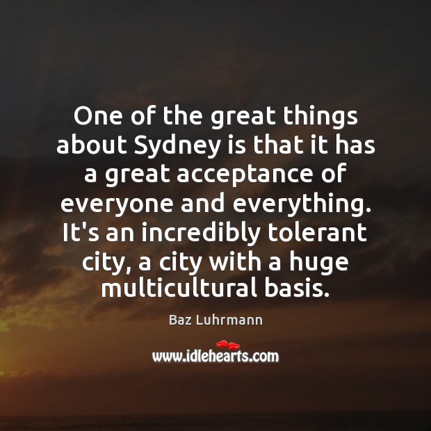 One of the great things about Sydney is that it has a Baz Luhrmann Picture Quote