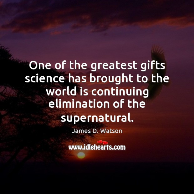 One of the greatest gifts science has brought to the world is World Quotes Image