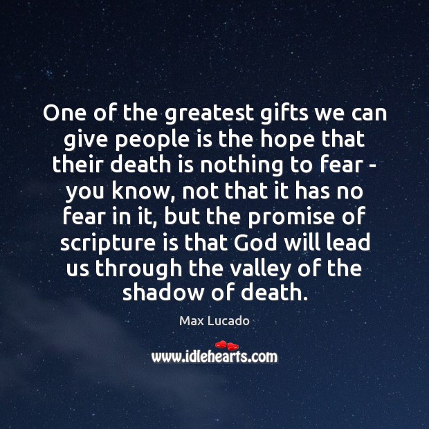 One of the greatest gifts we can give people is the hope Image