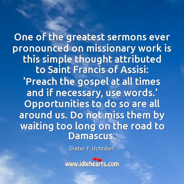 One of the greatest sermons ever pronounced on missionary work is this Work Quotes Image
