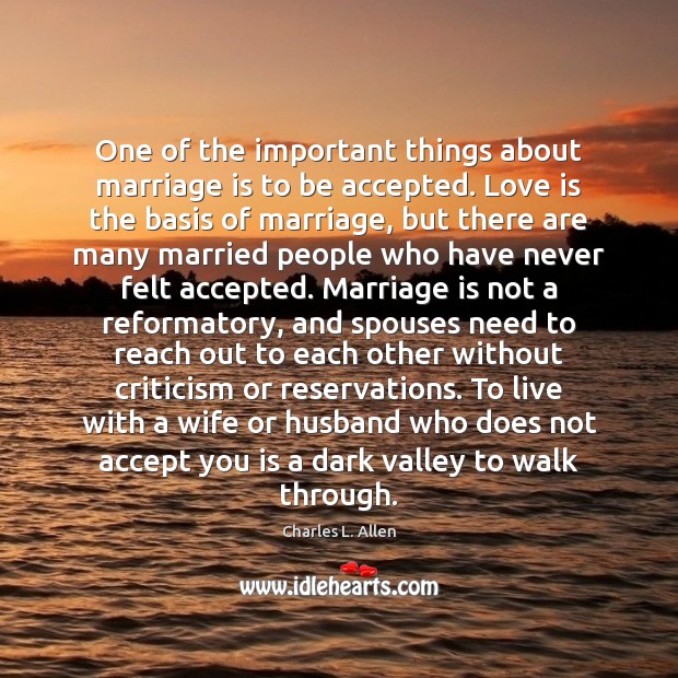 One of the important things about marriage is to be accepted. Love Marriage Quotes Image