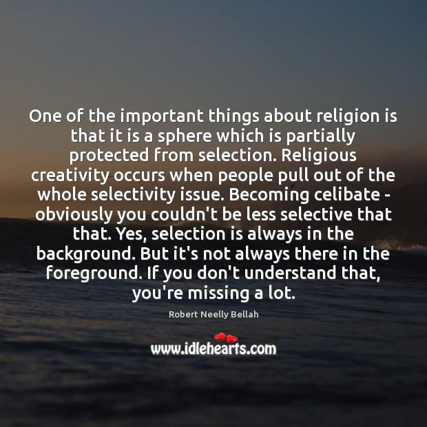 One of the important things about religion is that it is a Image