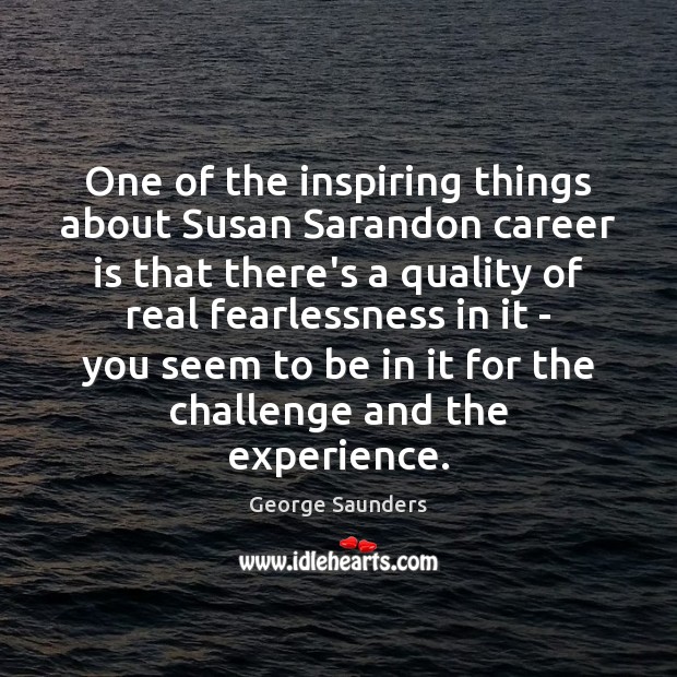 One of the inspiring things about Susan Sarandon career is that there’s Image