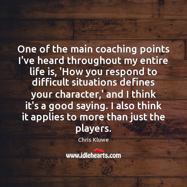 One of the main coaching points I’ve heard throughout my entire life Chris Kluwe Picture Quote
