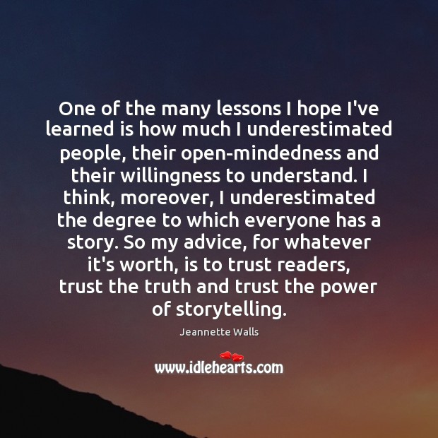 One of the many lessons I hope I’ve learned is how much Jeannette Walls Picture Quote