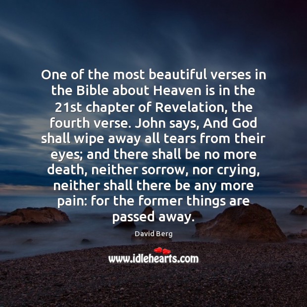 One of the most beautiful verses in the Bible about Heaven is David Berg Picture Quote