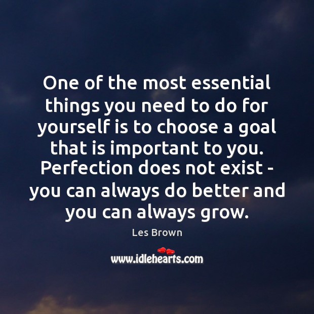 One of the most essential things you need to do for yourself Les Brown Picture Quote