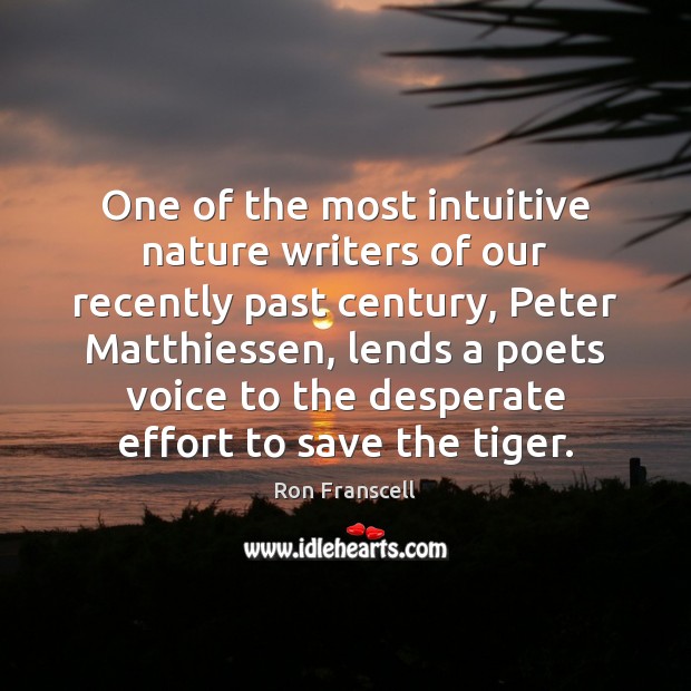 One of the most intuitive nature writers of our recently past century, Effort Quotes Image