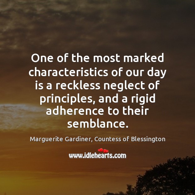 One of the most marked characteristics of our day is a reckless Marguerite Gardiner, Countess of Blessington Picture Quote