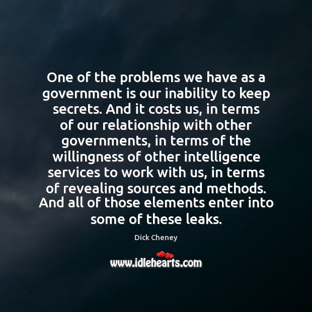 One of the problems we have as a government is our inability Image