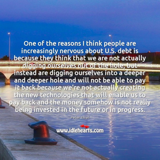 One of the reasons I think people are increasingly nervous about U. Debt Quotes Image