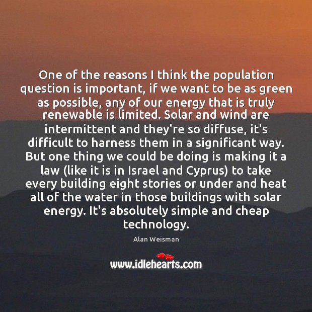 One of the reasons I think the population question is important, if Water Quotes Image