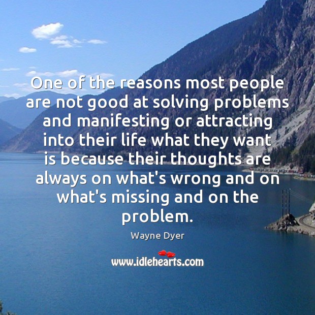 One of the reasons most people are not good at solving problems Image