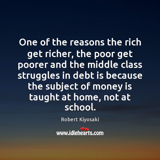 One of the reasons the rich get richer, the poor get poorer Debt Quotes Image