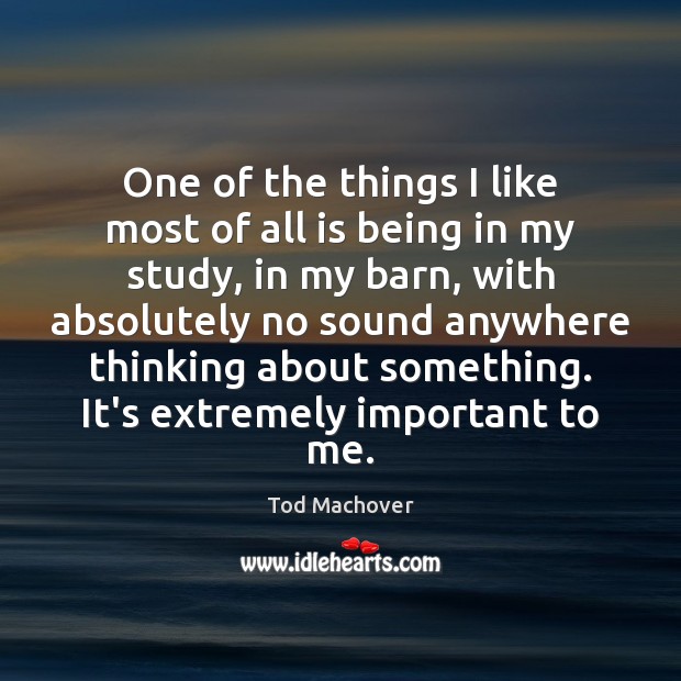 One of the things I like most of all is being in Tod Machover Picture Quote