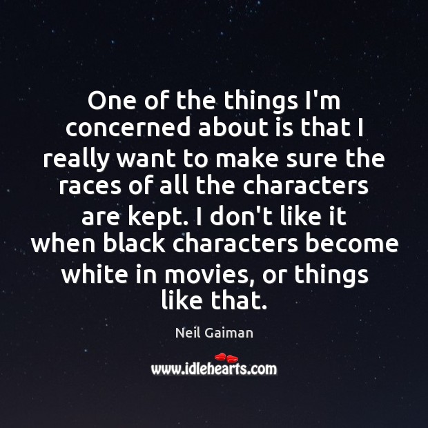 One of the things I’m concerned about is that I really want Movies Quotes Image