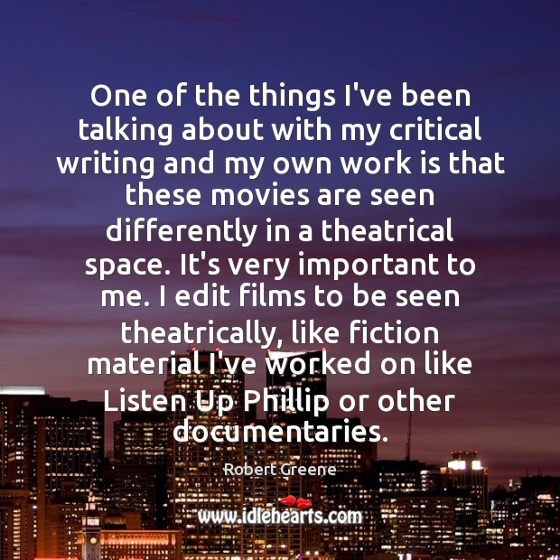 One of the things I’ve been talking about with my critical writing Movies Quotes Image